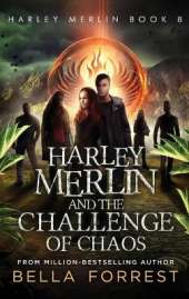 Harley Merlin 8: Harley Merlin and the Challenge of Chaos