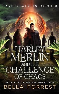 Harley Merlin 8: Harley Merlin and the Challenge of Chaos