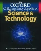 The Oxford Children's Encyclopedia of Science and Technology