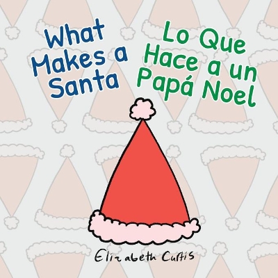 What Makes a Santa/Lo Que Hace a un Papá Noel
