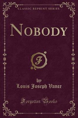 Nobody (Classic Reprint)