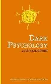 Dark Psychology: A - Z of Gaslighting