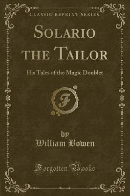 Solario the Tailor: His Tales of the Magic Doublet (Classic Reprint)