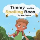 Timmy and the Spelling Bees: Timmy Meets the Bees