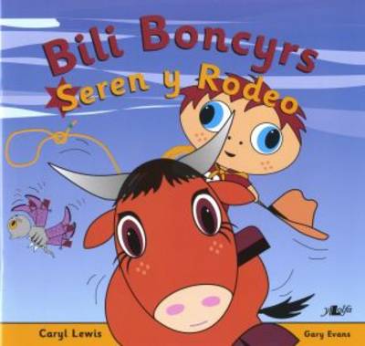 Bili Boncyrs: Seren y Rodeo