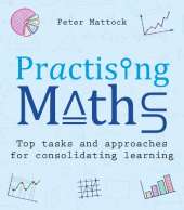 Practising Maths: Top tasks and approachesfor consolidating learning