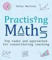 Practising Maths: Top tasks and approachesfor consolidating learning