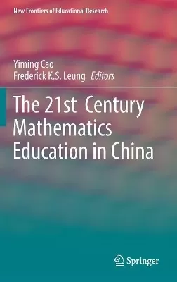 The 21st  Century Mathematics Education in China