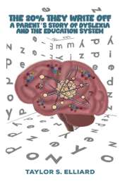 The 20% They Write Off: A Parent’s Story of Dyslexia and the Education System