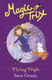 Magic Trix: Flying High: Book 2