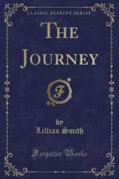 The Journey (Classic Reprint)