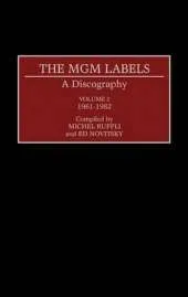 The MGM Labels: A Discography, Volume 2, 1961-1982