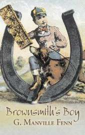 Brownsmith's Boy by G. Manville Fenn, Fiction, Action & Adventure