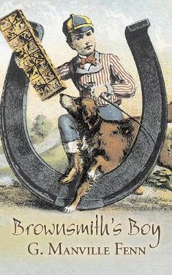 Brownsmith's Boy by G. Manville Fenn, Fiction, Action & Adventure