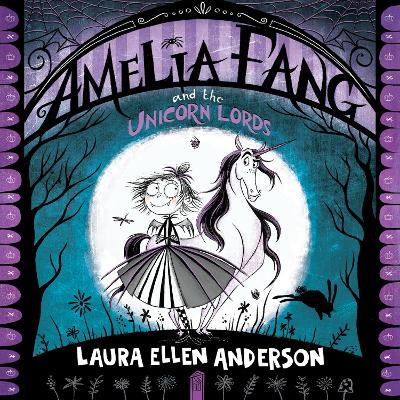 Amelia Fang and the Unicorn Lords