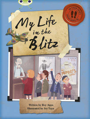 Bug Club Non-fiction Blue (KS2) B/4A My Life in the Blitz 6-pack