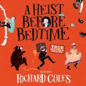 A Heist Before Bedtime: True scrapes and escapes from the bestselling Reverend Richard Coles