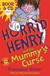 Horrid Henry and the Mummy's Curse: Book 7