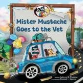 Mister Mustache Goes To The Vet