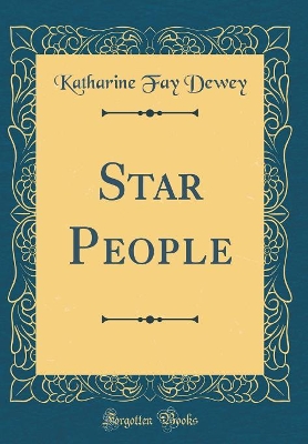Star People (Classic Reprint)