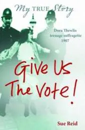 My True Story: Give Us The Vote