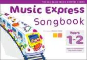 Music Express Years 1-2 - Songbook: All the Songs from Music Express: Year 1-2