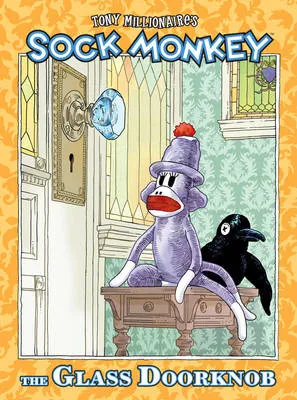 Sock Monkey: The Glass Doorknob