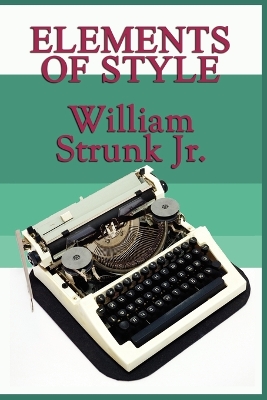 Elements of Style: A Classic Guide to Clear English Writing
