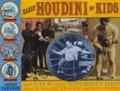 Harry Houdini for Kids: His Life and Adventures with 21 Magic Tricks and Illusions