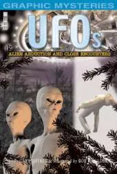UFO's: Alien Abductions and Close Encounters