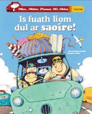 Is Fuath Liom Dul Ar Saoire!: Mise Maire Treasa Mi Abha
