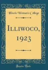 Illiwoco, 1923 (Classic Reprint)