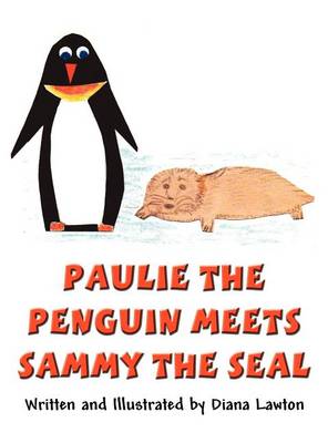 Paulie the Penguin Meets Sammy the Seal