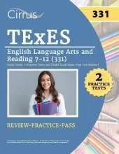 TExES English Language Arts and Reading 7-12 (331) Study Guide: 2 Practice Tests and TExES ELAR Exam Prep [5th Edition]