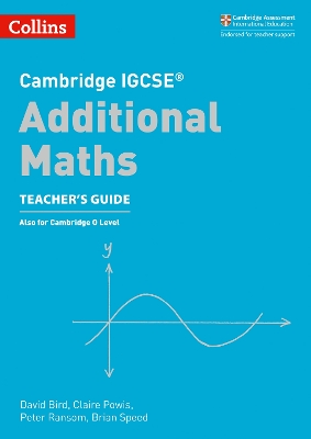 Cambridge IGCSE™ Additional Maths Teacher’s Guide