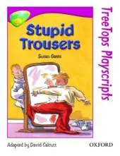 TreeTops Fiction Level 10 Playscripts Stupid Trousers Pack of 6