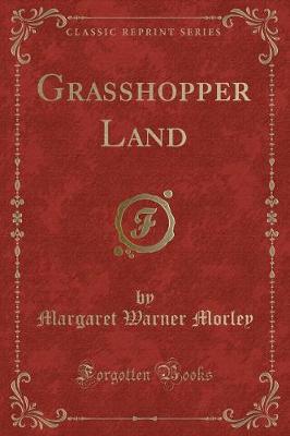 Grasshopper Land (Classic Reprint)