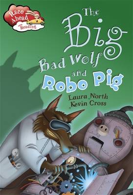 Race Ahead With Reading: The Big Bad Wolf and the Robot Pig