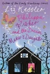 Philippa Fisher and the Dream Maker's Daughter: Book 2