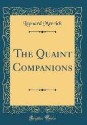 The Quaint Companions (Classic Reprint)