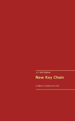 New Key Chain: A Collection of Scenes about Keys