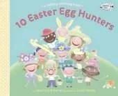 10 Easter Egg Hunters: A Holiday Counting Book