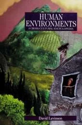 Human Environments: A Cross-Cultural Encyclopedia