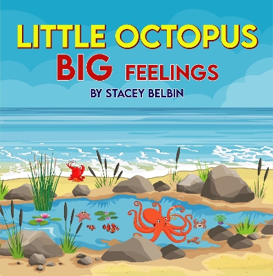 Little Octopus BIG Feelings