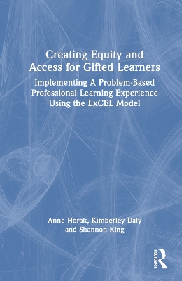 Creating Equity and Access for Gifted Learners: Implementing A Problem-Based Professional Learning Experience Using the ExCEL Model