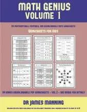Worksheets for Kids (Math Genius Vol 1): This Book Is Designed for Preschool Teachers to Challenge More Able Preschool Students: Fully Copyable, Printable, and Downloadable