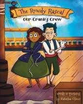 The Rowdy Rascal: Our Cranky Crew