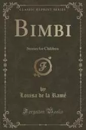 Bimbi: Stories for Children (Classic Reprint)