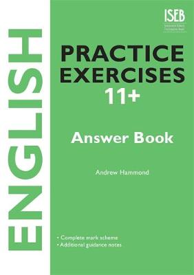 English Practice Exercises 11+ Answer Book: Practice Exercises for Common Entrance preparation
