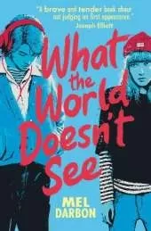 What the World Doesn't See